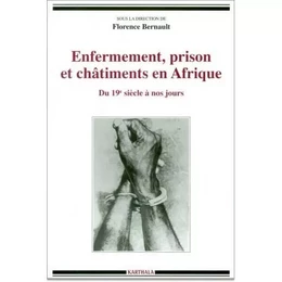 Enfermement, prison et châtiments en Afrique - du 19e siècle à nos jours