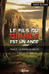 Le fils du Diable est un Ange - Tome 2