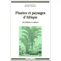 Plantes et paysages d'Afrique - une histoire à explorer