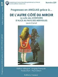 De l'autre côté du miroir - la suite des "Aventures d'"Alice au pays des merveilles"