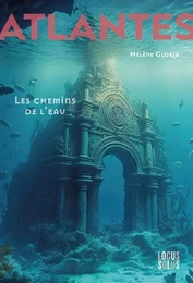 Atlantes, tome 1. Les chemins de l'eau