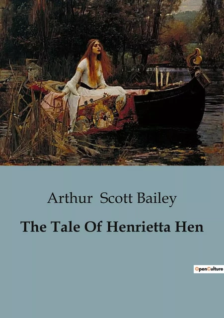 The Tale Of Henrietta Hen - Arthur Scott Bailey - CULTUREA