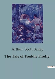 The Tale of Freddie Firefly