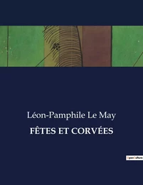 FÊTES ET CORVÉES