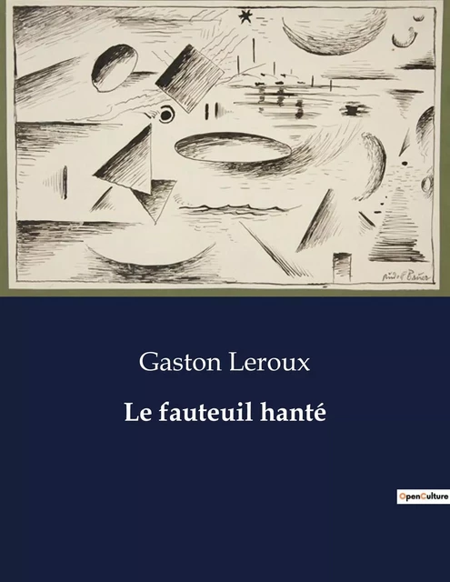 Le fauteuil hanté - Gaston Leroux - CULTUREA