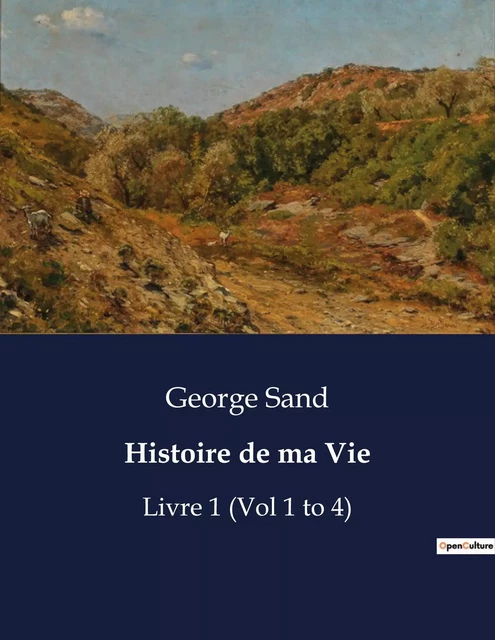 Histoire de ma Vie - George Sand - CULTUREA