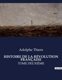 HISTOIRE DE LA RÉVOLUTION FRANÇAISE