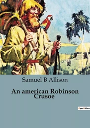 An american Robinson Crusoe