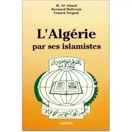 L'Algérie par ses islamistes