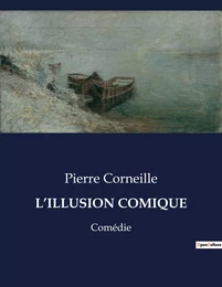 L'ILLUSION COMIQUE