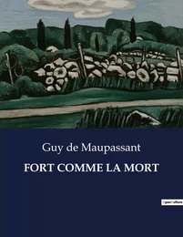 FORT COMME LA MORT