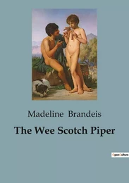 The Wee Scotch Piper