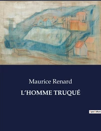 L'HOMME TRUQUÉ