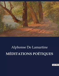 MÉDITATIONS POÉTIQUES