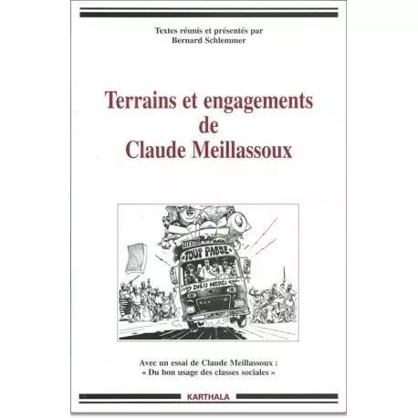 Terrains et engagements de Claude Meillassoux -  - KARTHALA