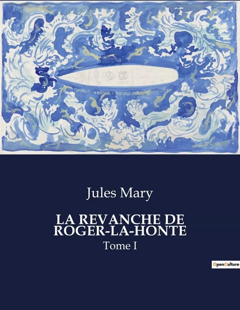 LA REVANCHE DE ROGER-LA-HONTE - Jules Mary - CULTUREA