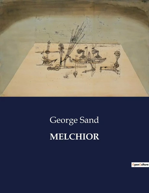 MELCHIOR - George Sand - CULTUREA