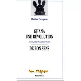 Ghana, une révolution de bon sens - économie politique d'un ajustement structurel