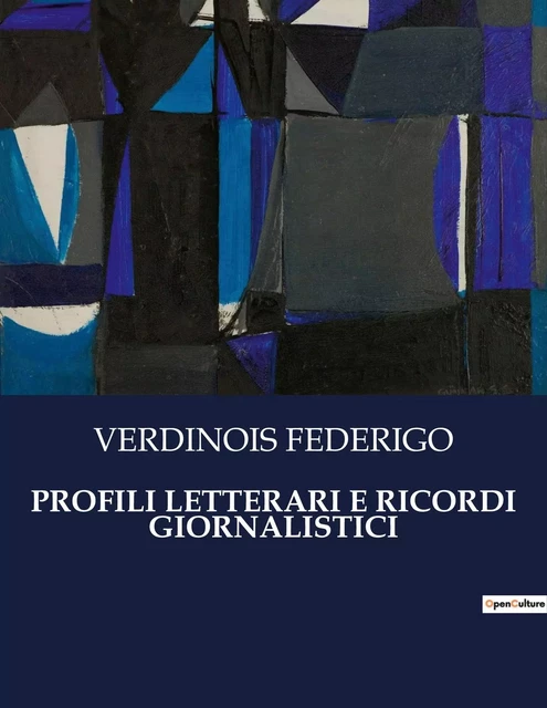 PROFILI LETTERARI E RICORDI GIORNALISTICI - VERDINOIS FEDERIGO - CULTUREA