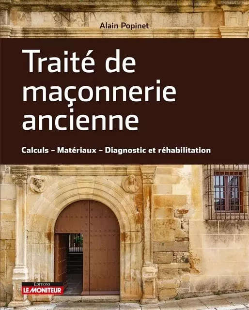 Traité de maçonnerie ancienne - Alain Popinet - MONITEUR