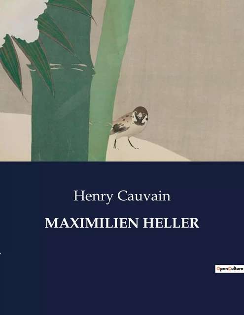 MAXIMILIEN HELLER - Henry Cauvain - CULTUREA