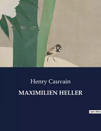 MAXIMILIEN HELLER