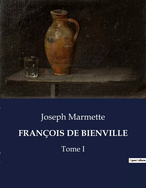 FRANÇOIS DE BIENVILLE - Joseph Marmette - CULTUREA