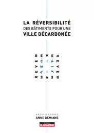 La réversibilité des bâtiments pour une ville décarbonée