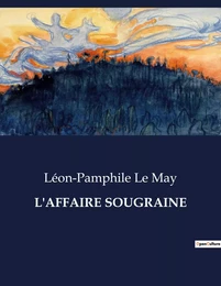 L'AFFAIRE SOUGRAINE