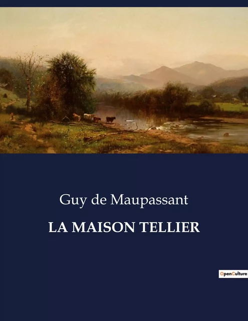 LA MAISON TELLIER - Guy deMaupassant - CULTUREA