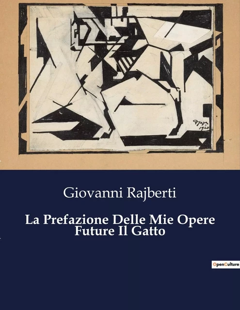 La Prefazione Delle Mie Opere Future Il Gatto - Giovanni Rajberti - CULTUREA