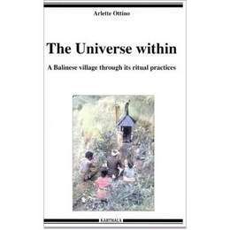 The Universe within - a Balinese village through its ritual practises