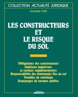 Les constructeurs et le risque du sol - Jacques Catz - MONITEUR