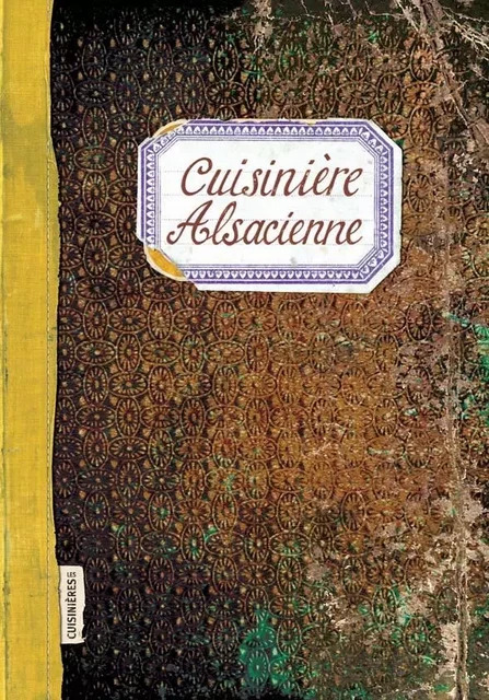 Cuisinière Alsacienne - Caroline Mignot, Sonia Ezgulian - CUISINIERES