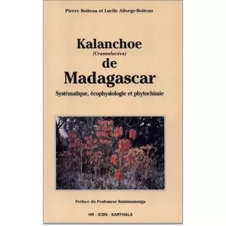 Kalanchoe (Crassulacées) de Madagascar - systématique, écophysiologie et phytochimie -  - KARTHALA