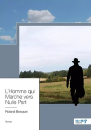 L'Homme qui Marche vers Nulle Part