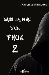 Dans la peau d'un Thug 2