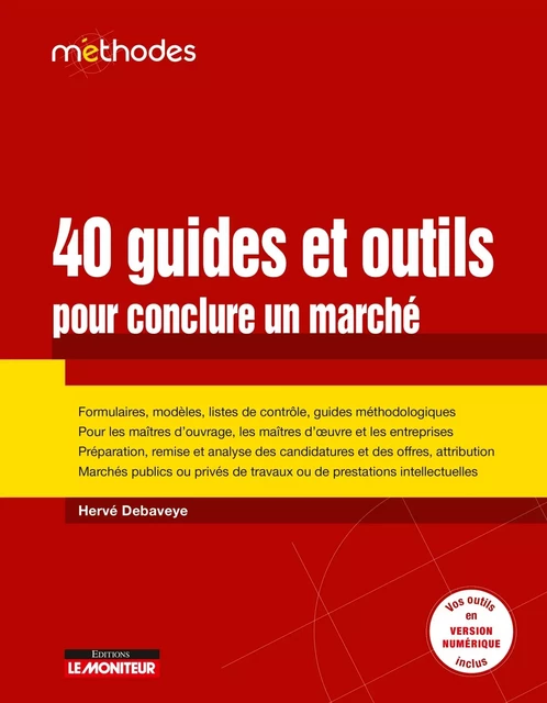 40 Guides et outils pour conclure un marché - Hervé Debaveye - MONITEUR