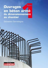 Ouvrages en béton armé T1 : du dimensionnement au chantier