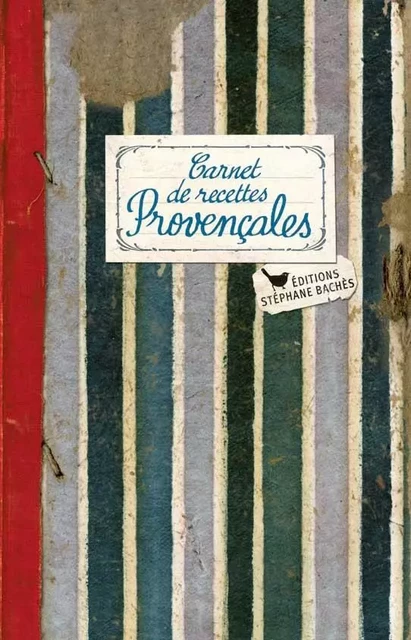 Carnet de recettes Provençales - Sonia Ezgulian - CUISINIERES