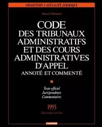 Code des tribunaux administratifs et des cours administratives d'appel annoté et commenté