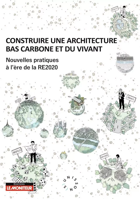 Construire une architecture bas carbone et du vivant -  Mouvement Unisson(s) - MONITEUR