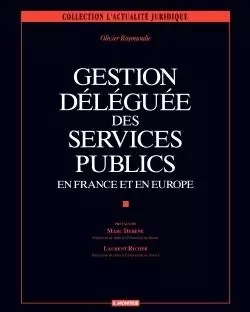 Gestion déléguée des services publics - Olivier Raymundie - MONITEUR