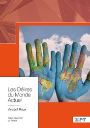 Les Délires du Monde Actuel