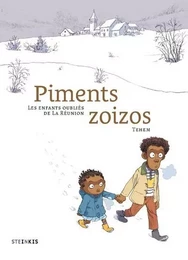 Piments zoizos - Les enfants oubliés de la Réunion