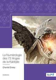 La Numérologie des 72 Anges de la Kabbale