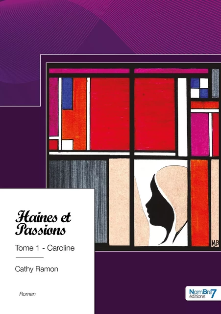 Haines et Passions - Tome 1 -  Cathy Ramon - NOMBRE 7