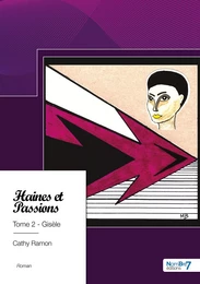 Haines et Passions -  Tome 2