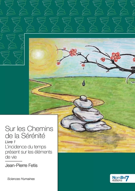 Sur les Chemins de la Sérénité - Livre I -  Jean-Pierre Fetis - NOMBRE 7