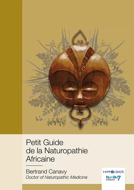 Petit Guide de la Naturopathie Africaine - Bertrand Canavy - NOMBRE 7